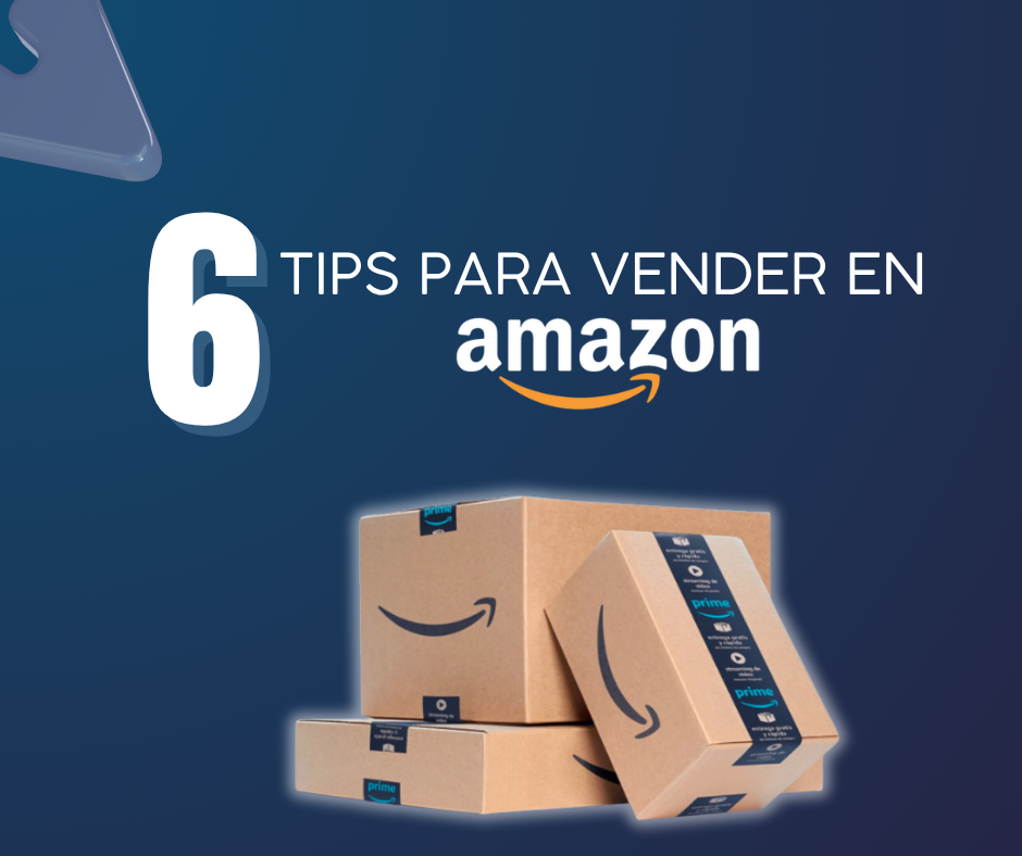 ¿Qué necesitas para empezar a vender en Amazon México?
