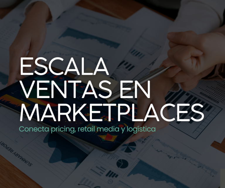 Cómo conectar pricing, retail media y logística para escalar ventas en marketplaces